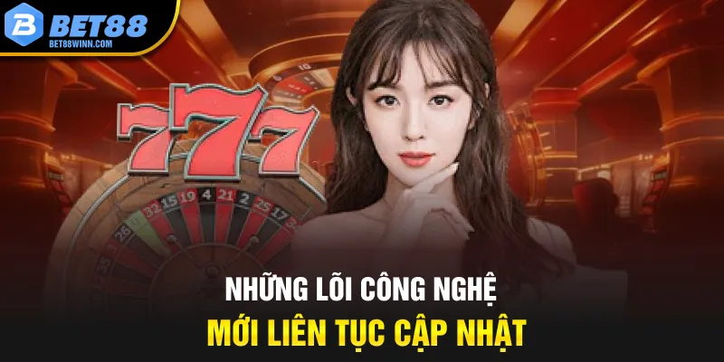 Những lõi công nghệ mới liên tục cập nhật